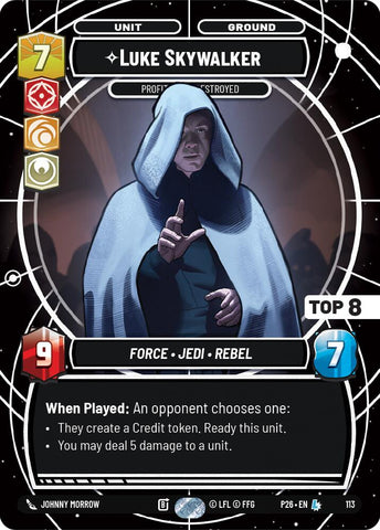 Luke Skywalker - Profit or Be Destroyed (113) (Top 8) (113) [Sector and Regional Promos: Season 1]